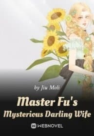 Master Fu's Mysterious Darling Wife
